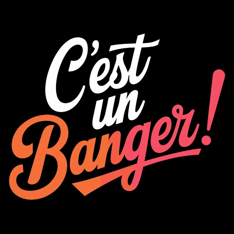 C'est un banger!