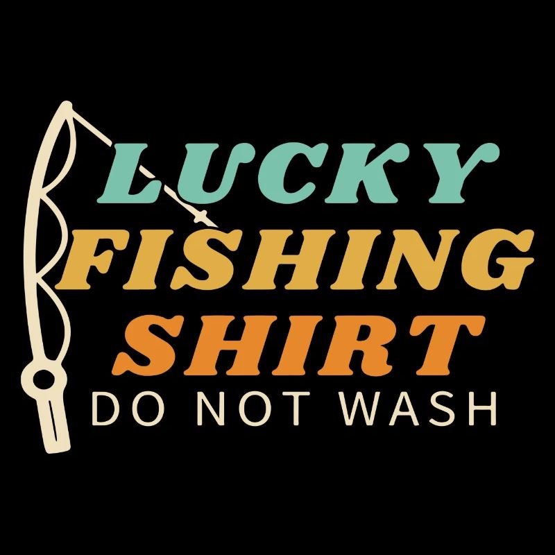Chemise de pêche chanceuse ne pas laver
