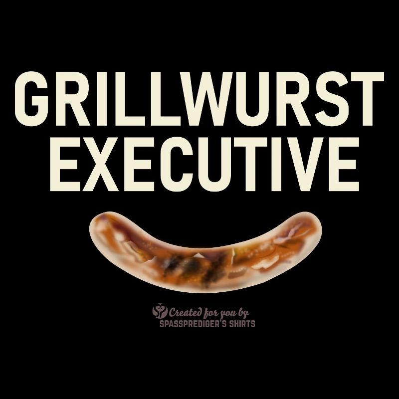 Grillspruch Grillwurst Executive