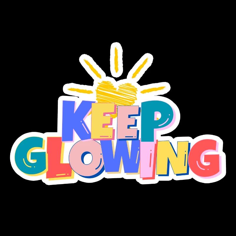 Keep Glowing
