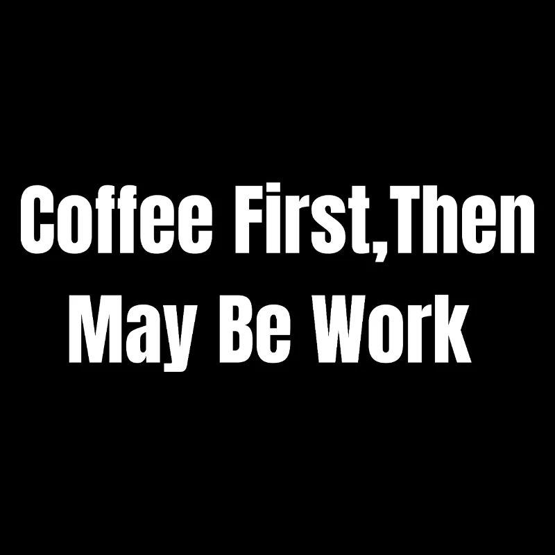 Erst Kaffee, dann vielleicht Arbeit