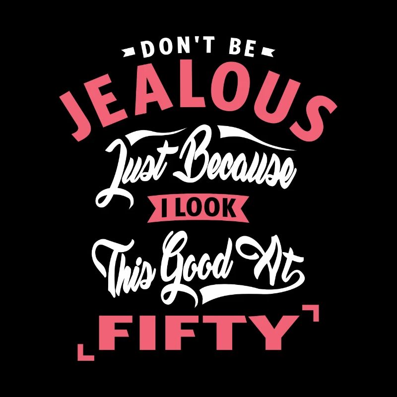 Don’t Be Jealous - 50