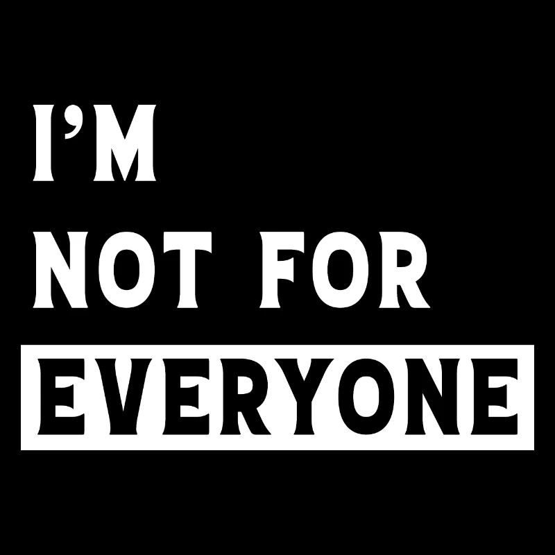 Ich bin nicht jedermanns Sache