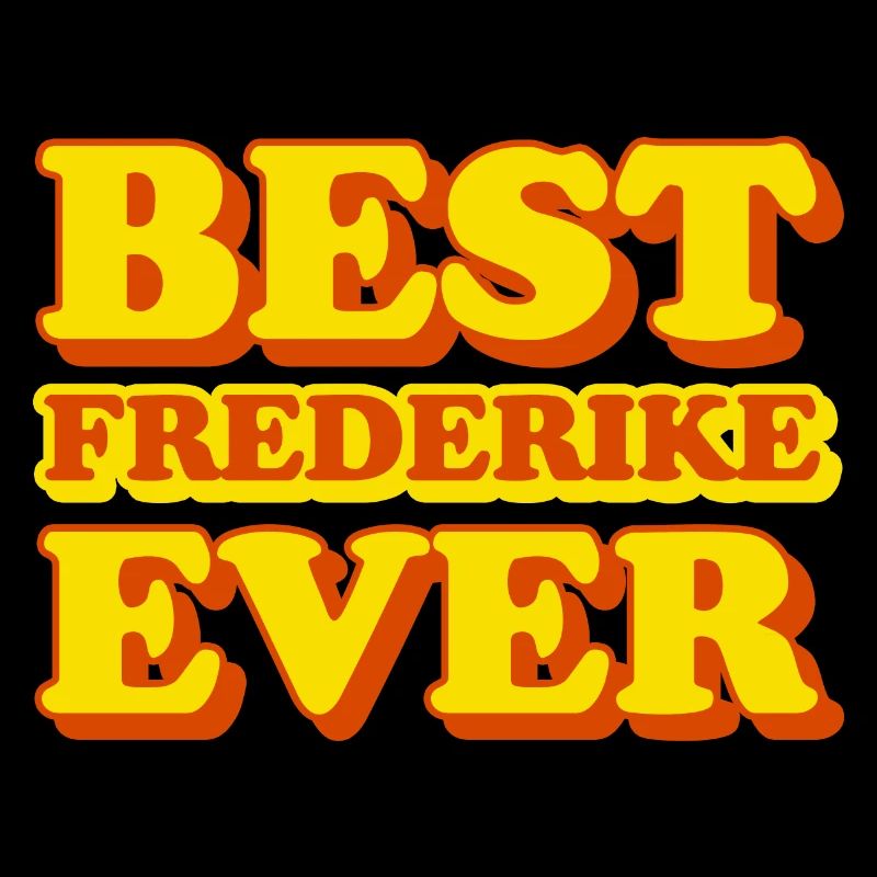 Frederike First Name Funny Gift