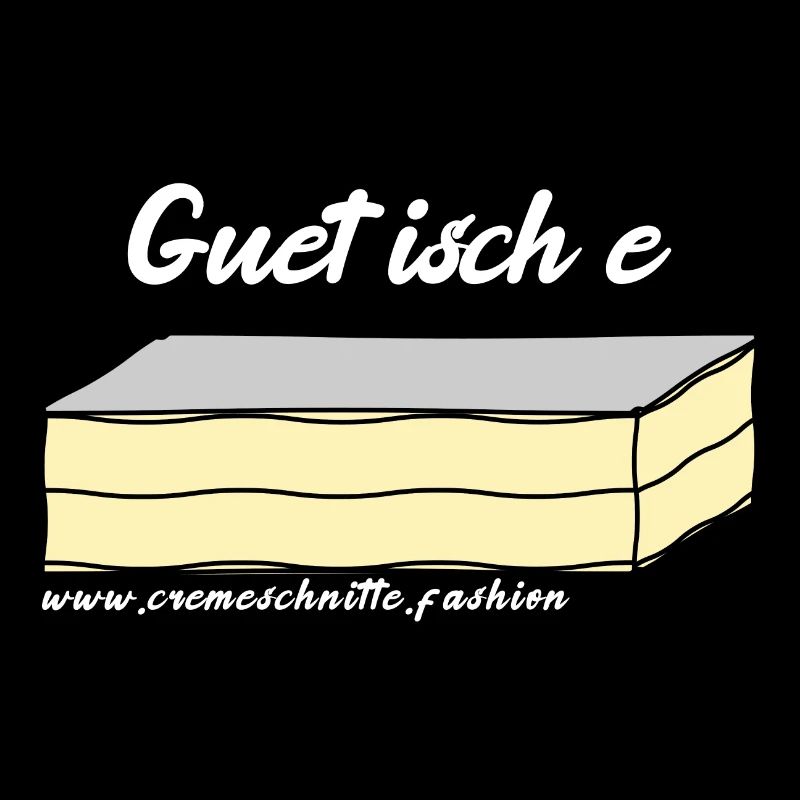 Guet isch e Cremeschnitte