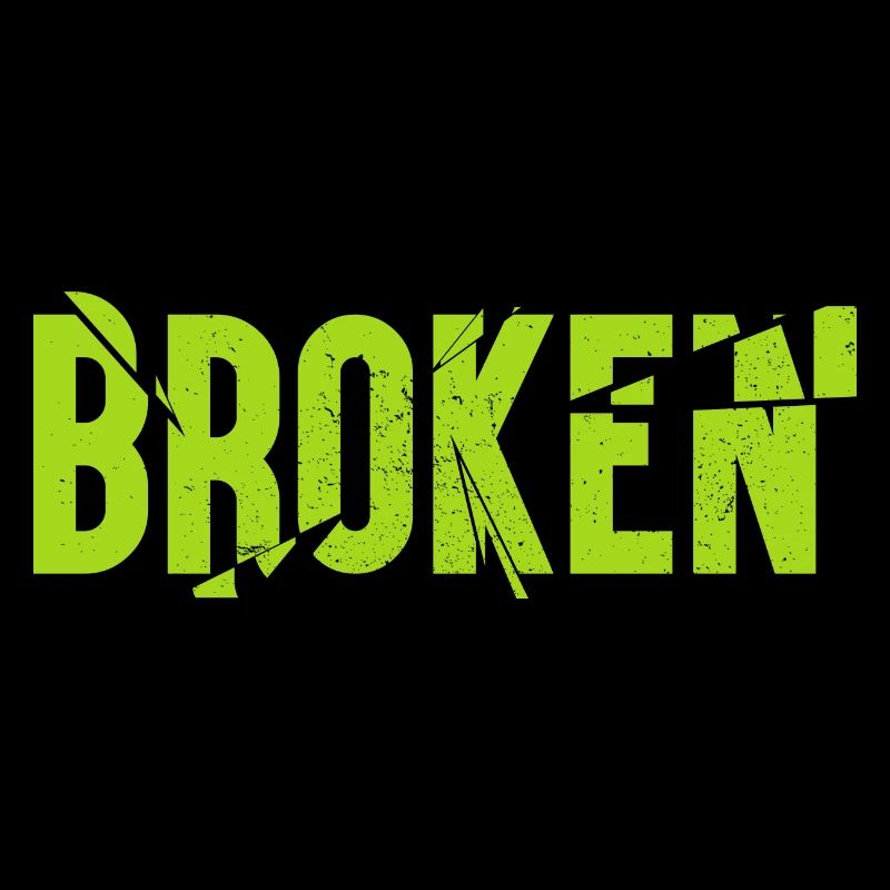 Broken