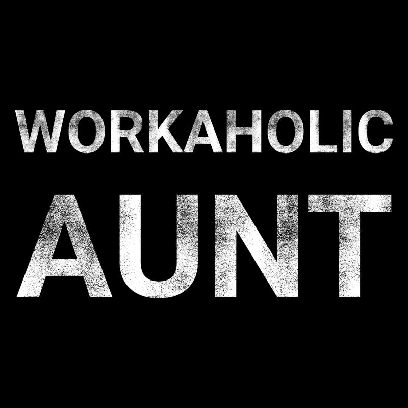 Workaholic Aunt