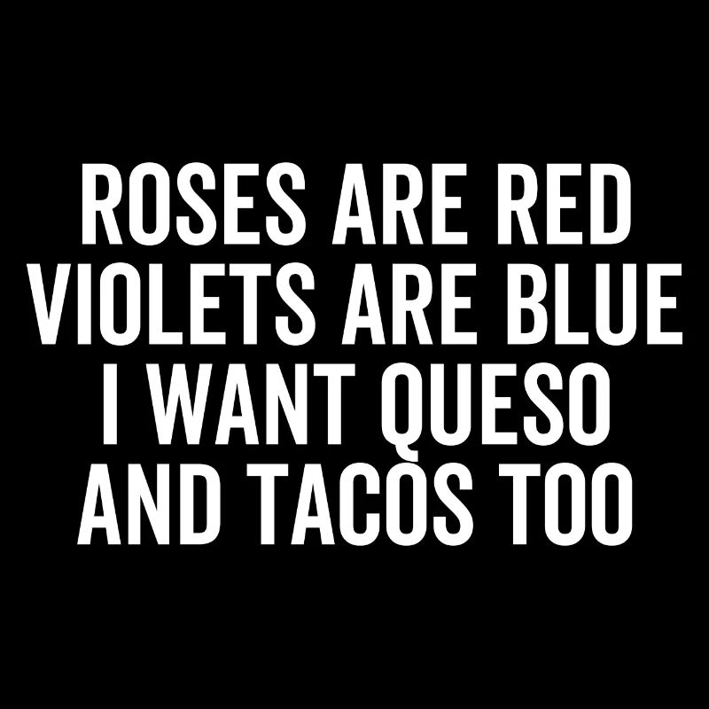 Rosen sind rot violett sind blau Ich will queso