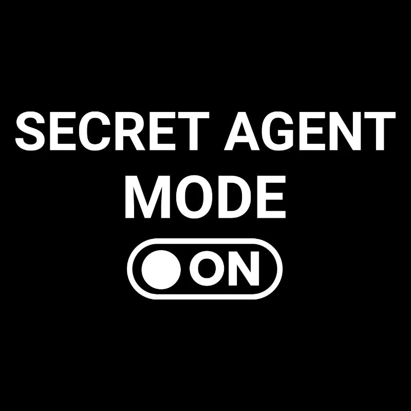 Secret Agent Mode ON