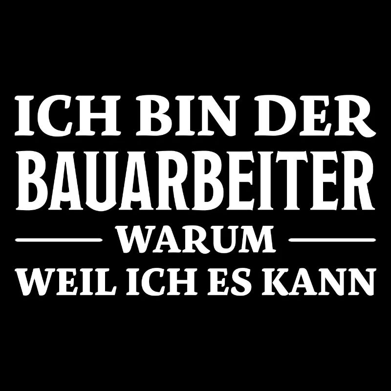Bauarbeiter Spruch Lustiges Bauarbeiter Geschenk
