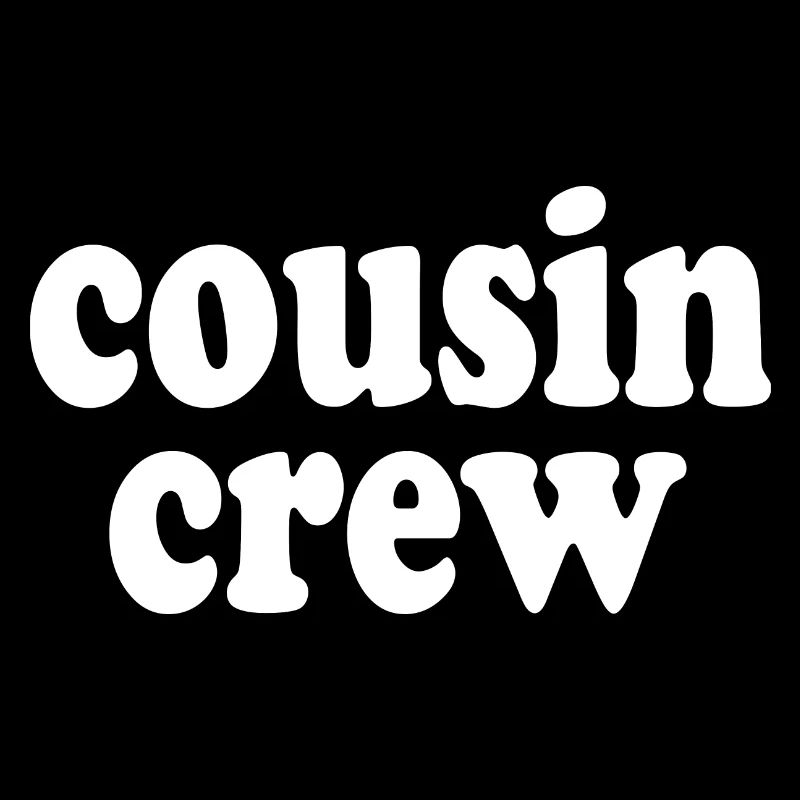 Cousin crew