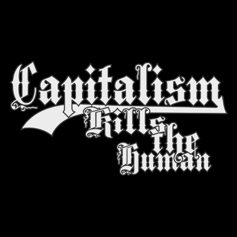 Capitalism Kills the Human