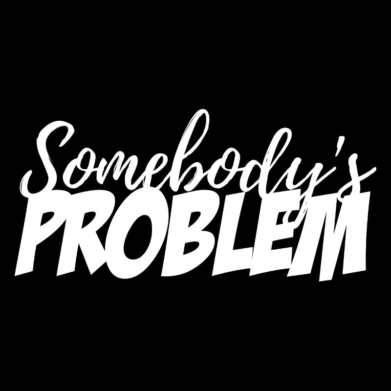Somebody's Problem