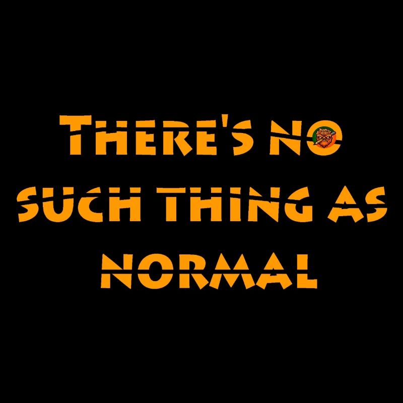 No such thing as normal