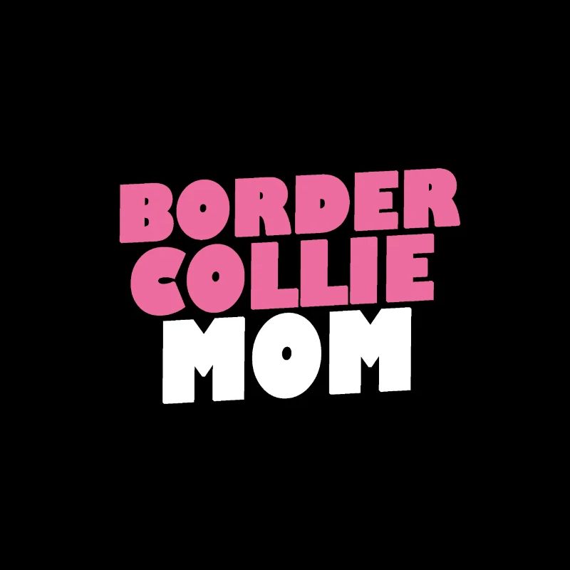 BORDER COLLIE DOG MOM