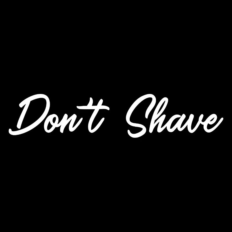 Dont Shave