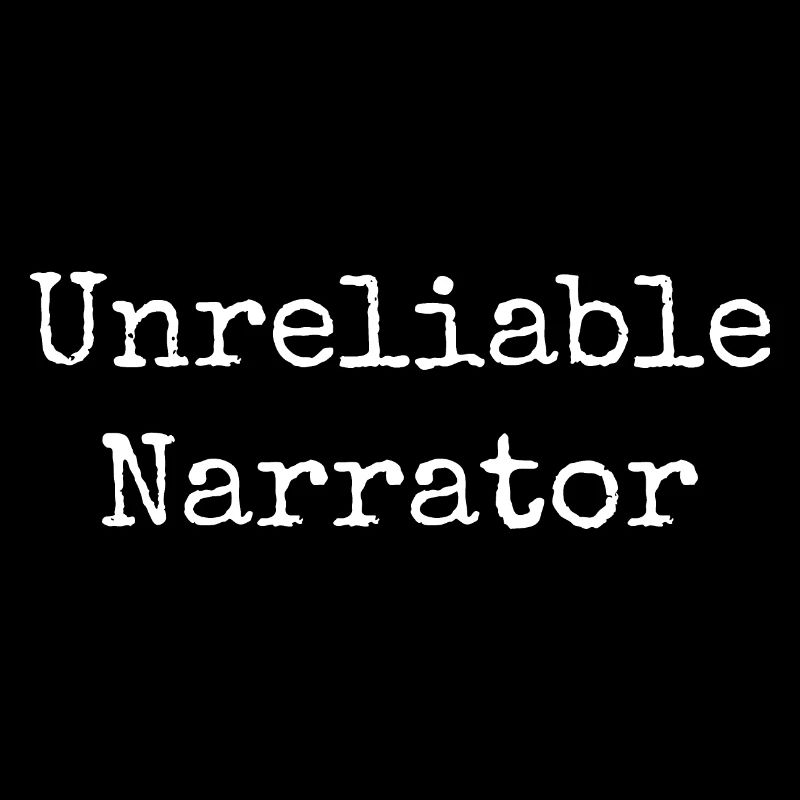 Writer - Unreliable Narrator I