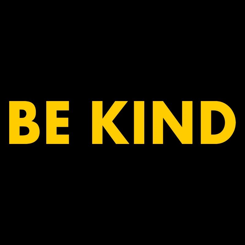 Be kind