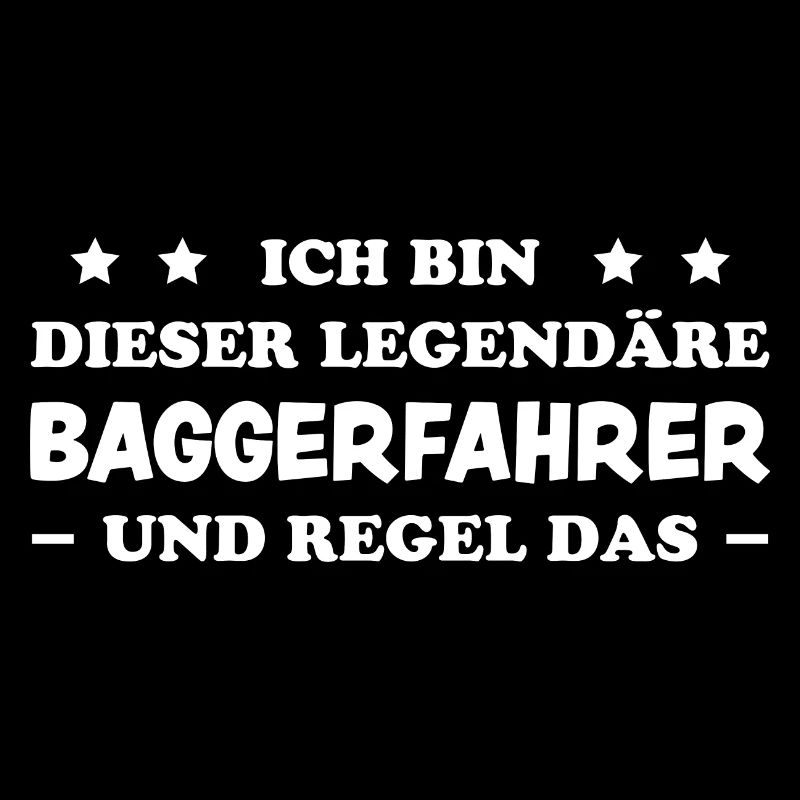 Baggerfahrer Lustiger Spruch Beruf Bagger Geschenk
