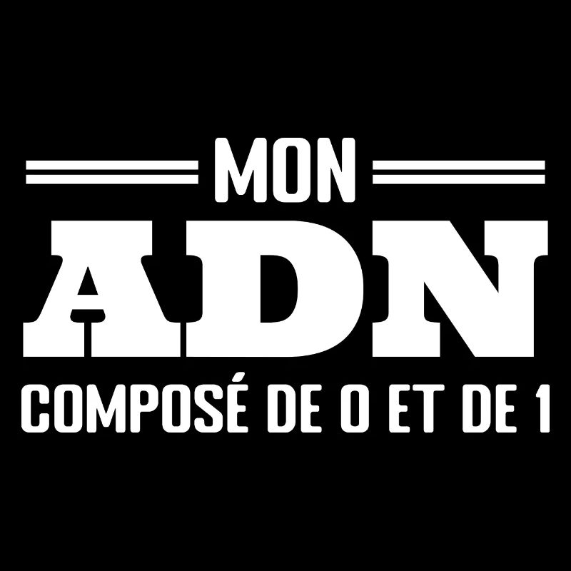 Mon ADN Est Composé De 0 Et De 1