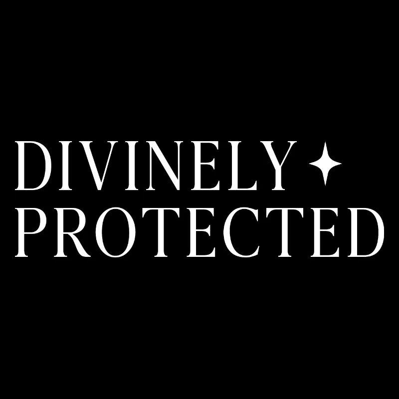 Divinely Protected