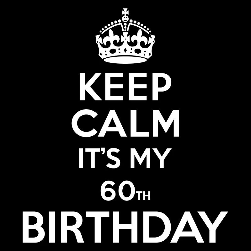 Keep Calm - 60 - Geburtstag