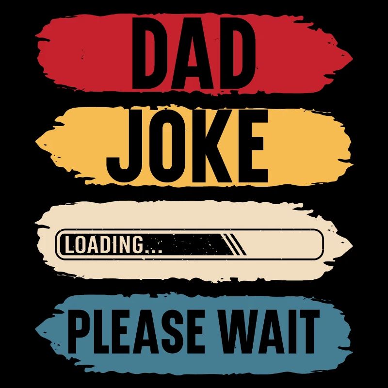 Dad joke please wait funny gift father's day