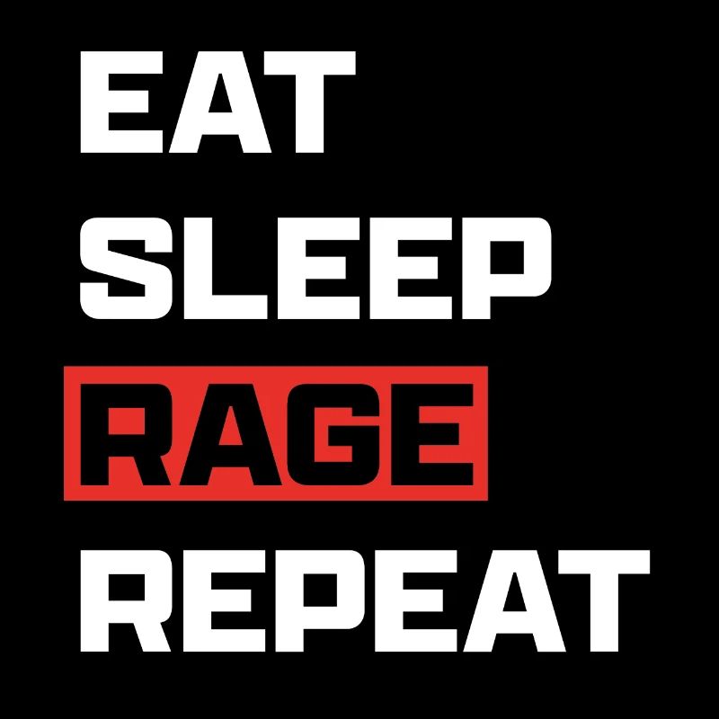 Eat Sleep Rage Repeat White