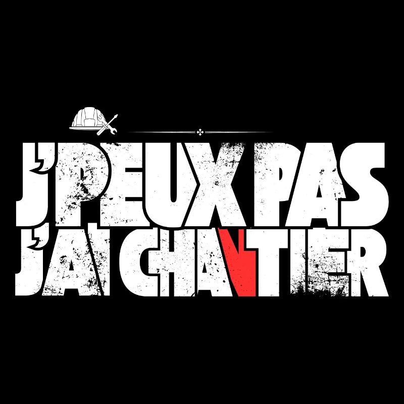 J'peux pas J'ai Chantier