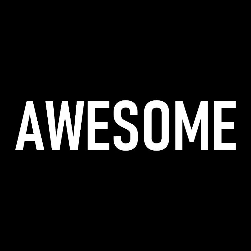 awesome - Ich bin genial - eindrucksvoll