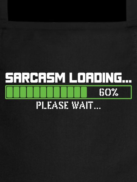 Sarcasm loading please wait