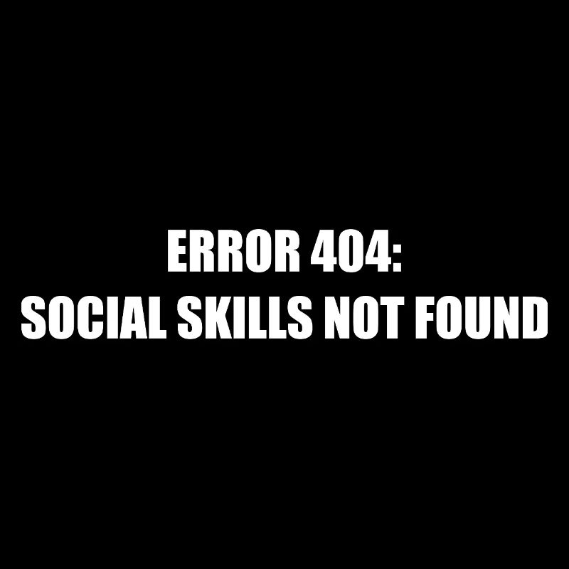 Error 404 Missing Social Skills