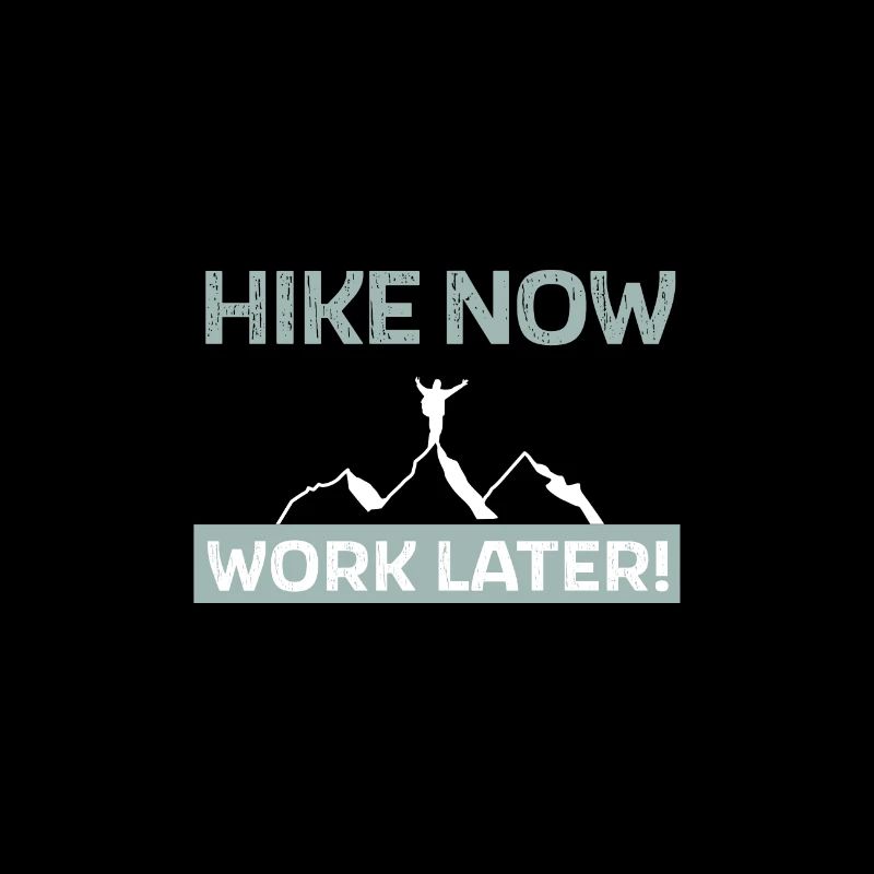 Hike now - work later