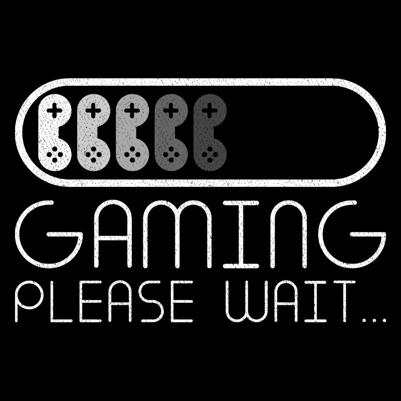 GAMING Please Wait Funny Gamer Loading Recovered