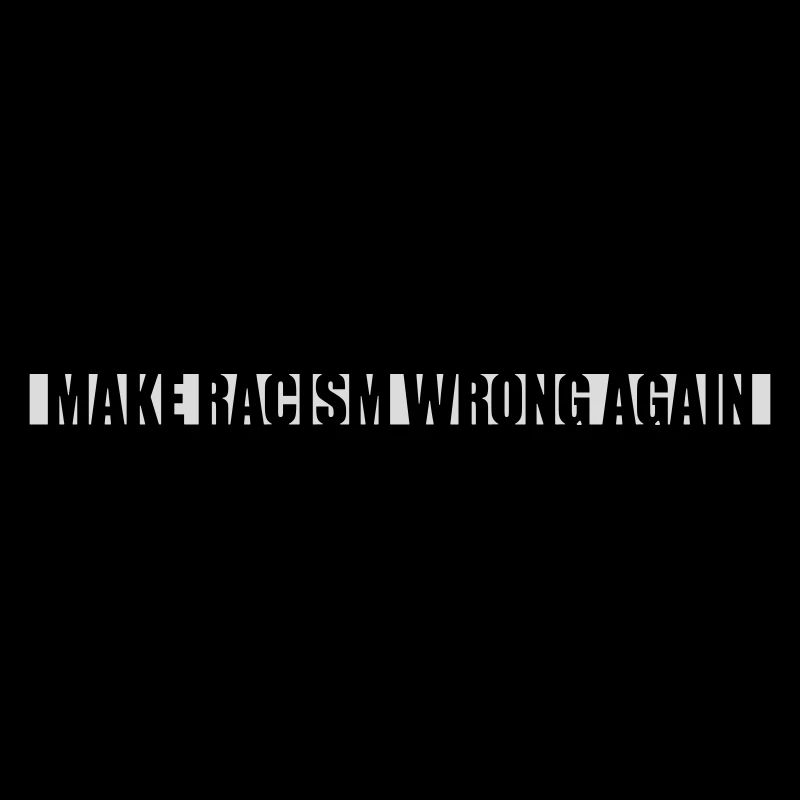 make racism wrong again
