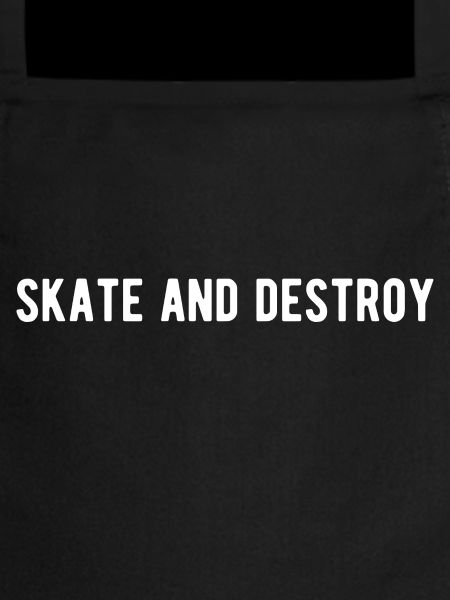 Skate and destroy