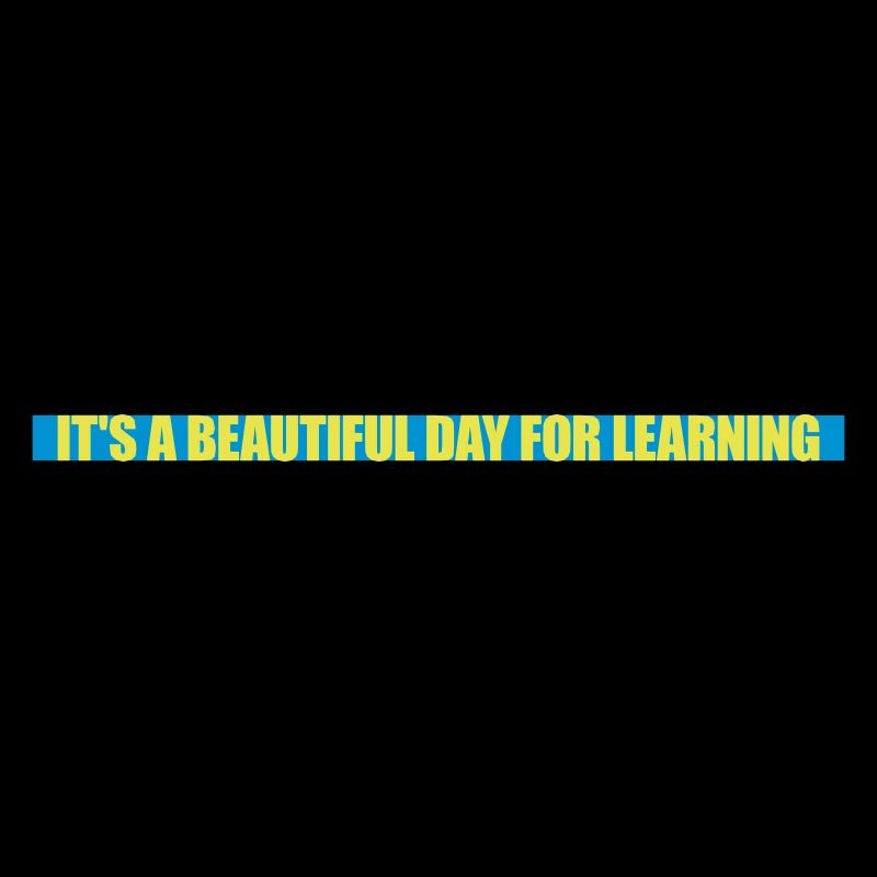 beautiful day for learning