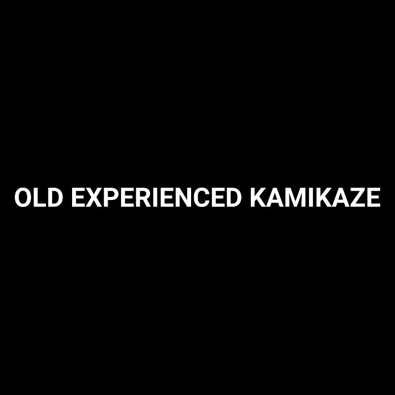 Old Experienced Kamikaze