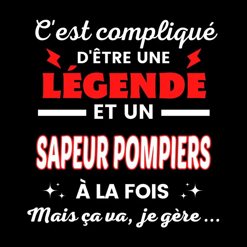 C'est compliqué phrase drôle SAPEUR POMPIERS