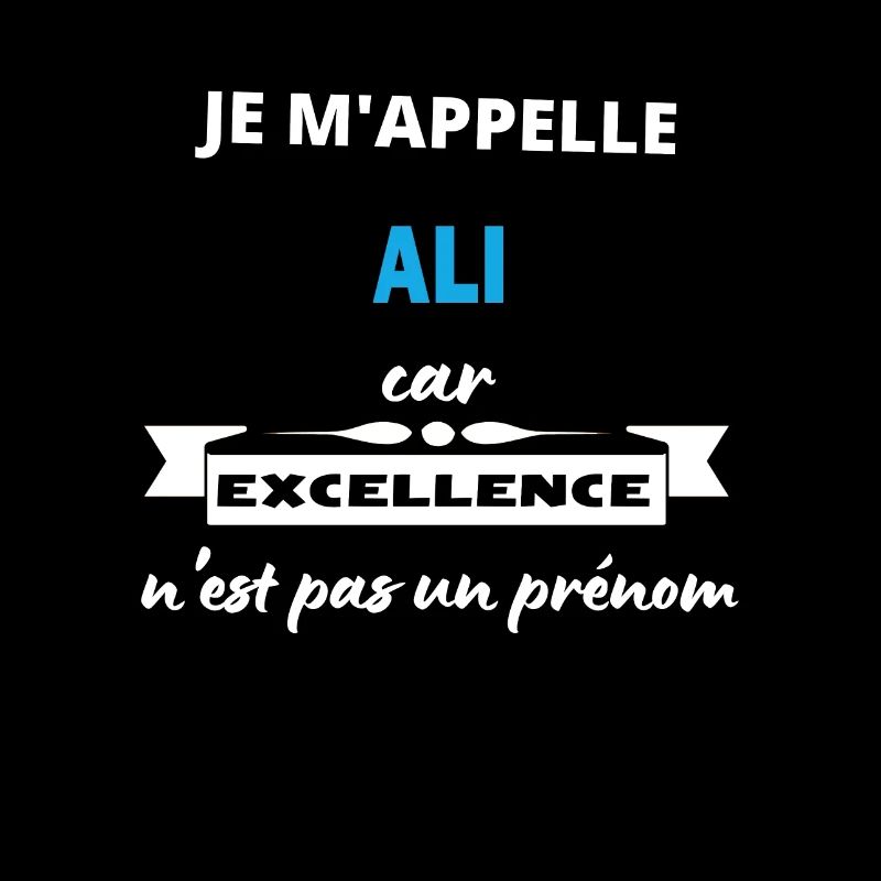Je m'appelle excellence Ali