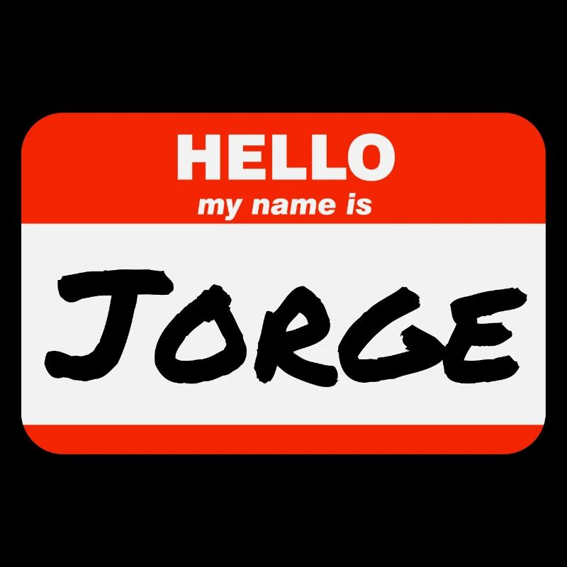 Hello My Name Is Jorge Label Name Tag