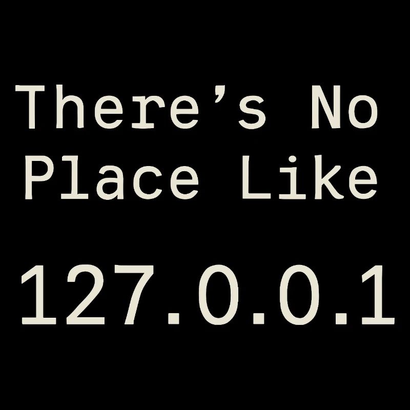 Nothing beats localhost