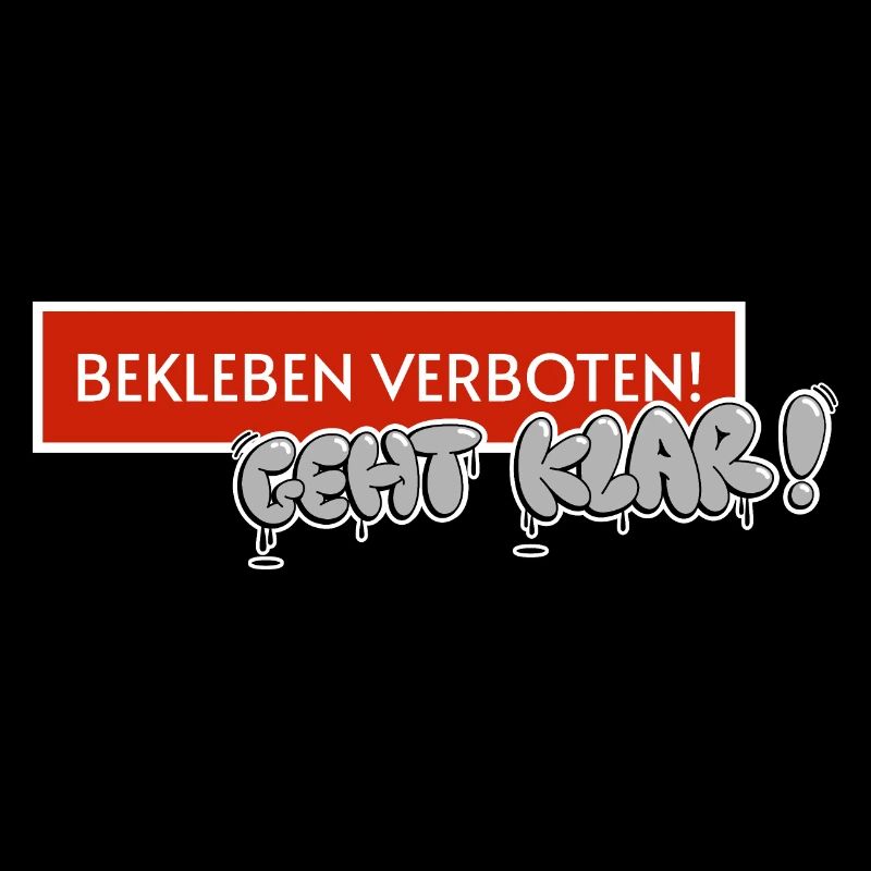 Graffiti Tag Schrift - Bekleben verboten Geht klar