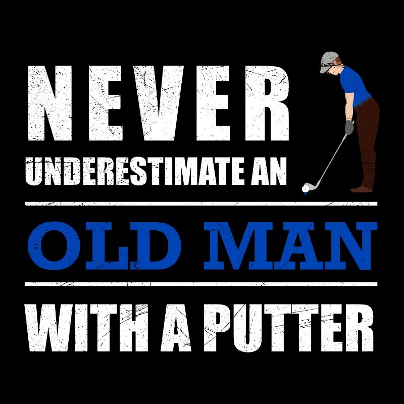 Golf Never underestimate an old man with a putter