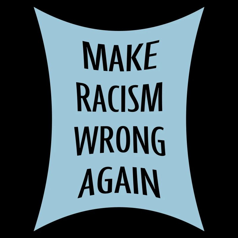 make racism wrong again