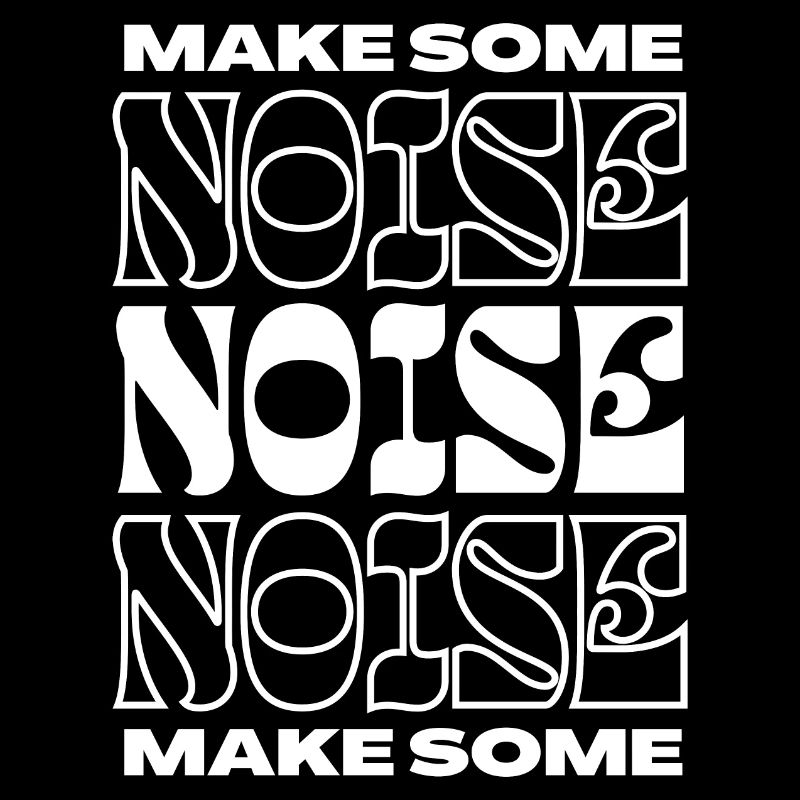Make Some Noise