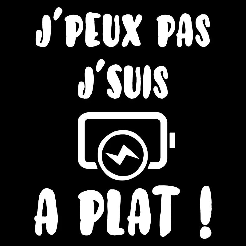 J’peux pas j’suis à plat