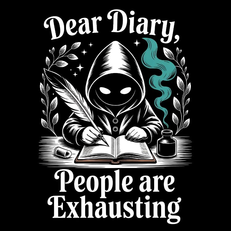 Dear Diary People Are Exhausting