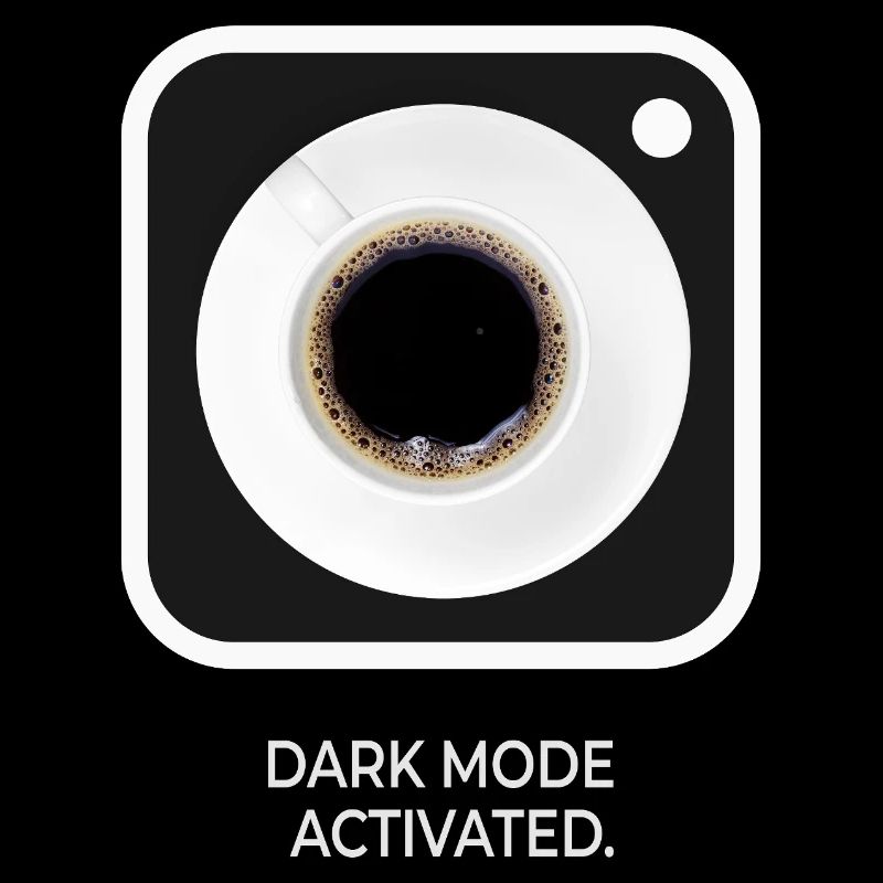 Dark Mode Activated Kaffee Spruch Design