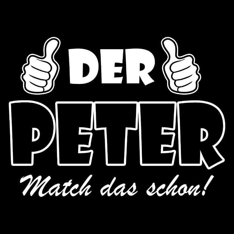 Der Peter match das schon